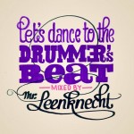 Mr. Leenknecht - Let's Dance to the Drummer's Beat