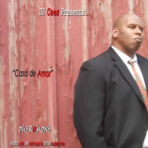 DJ Ceez CHICAGO - DJ Ceez Presents...Pheromone...Casa De Amor