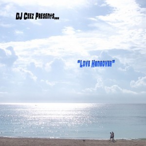 DJ Ceez CHICAGO - DJ Ceez Presents...Pheromone...Love Hangover