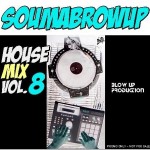 DJ SOUMA - SOUMABROWUP ― HOUSE Mix vol. 8