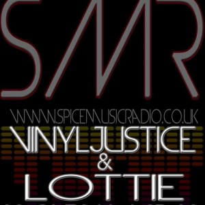 DJ Vinyljustice & Lottie - Guest Show on Spice Music Radio 16/07/2012