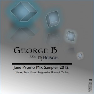 George B (Dj Hoboe) - June Promo Mix Sampler 2012
