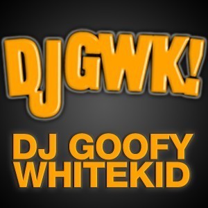 DJ Goofy Whitekid - Independence Day Hit Mix 7/4/12