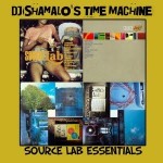 Dj Shamalo - Time Machine : Source Lab Essentials