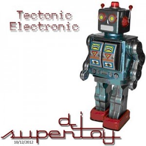 Dj Supertoy - Dj Supertoy - Global EDM Cartel: Tectonic Electronic