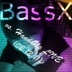 BassX (Official) - BassX vs. HandsUp LIVE (02.12.11)