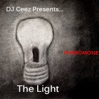DJ Ceez CHICAGO - DJ Ceez Presents...Pheromone...The Light