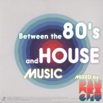 DAN WRIGHT - Between The 80;s and House Music