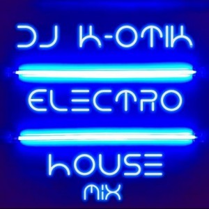 Dj K-Otik - Electro House Mix