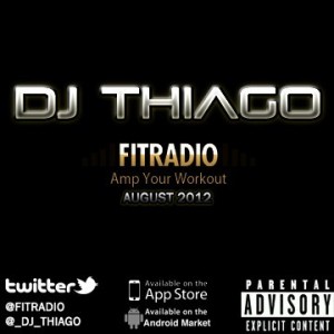 DJ Thiago - FIT Radio| August 2012