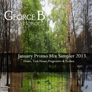 George B (Dj Hoboe) - January Promo Mix Sampler 2013