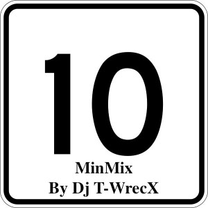 T-WrecX - 10MinMixSet 8/26/12