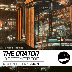 The Orator - Mushpost Radio on SUB.FM - 9/18/12