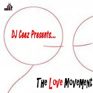 DJ Ceez CHICAGO - "DJ Ceez Presents..Pheromone...The Love Movement"