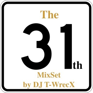 T-WrecX - The 31th MixSet