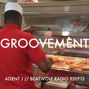 Agent J (Groovement.co.uk) - Agent J 9Sep12 Beatwolf Radio