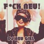 DJ NEU GIRL - F*CK NEU!