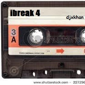 djxkhan - ibreak 4